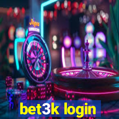 bet3k login